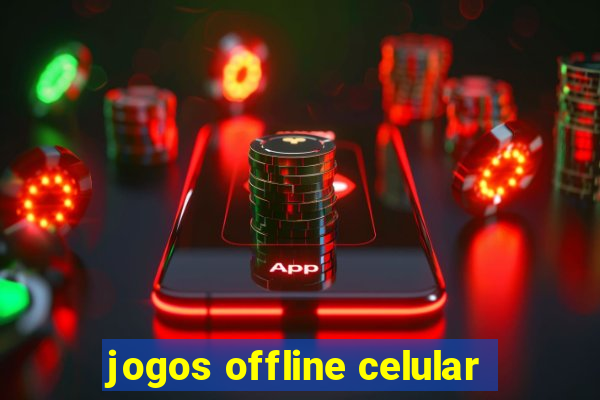 jogos offline celular